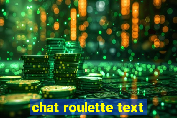 chat roulette text